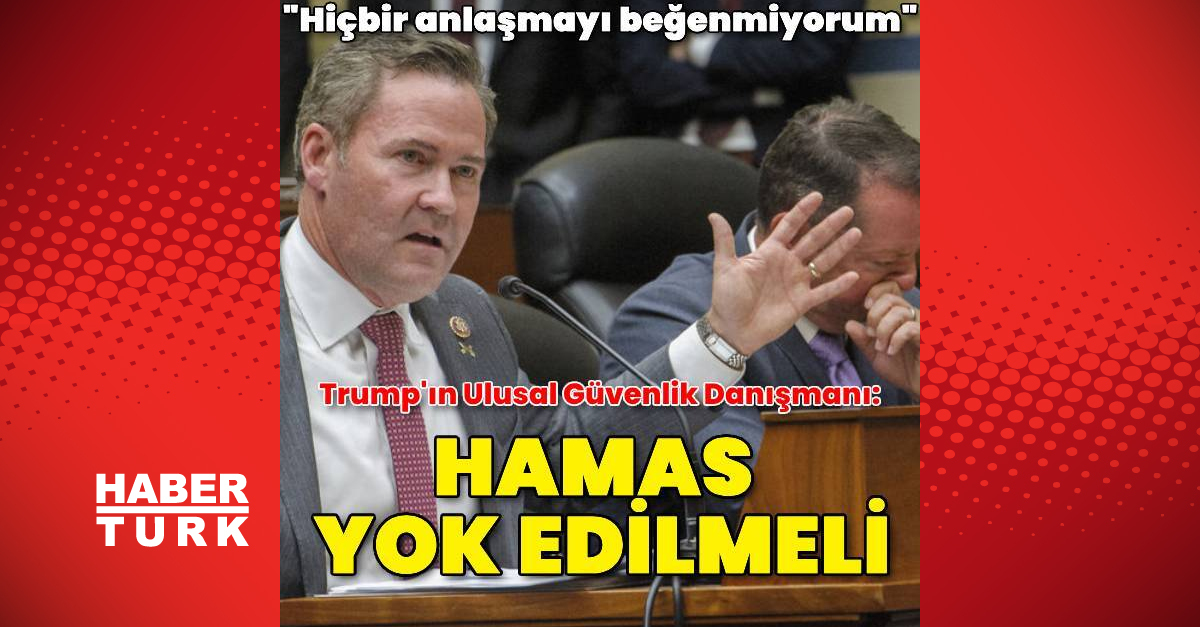 Mike Waltz: Hiçbir anlaşmayı beğenmiyorum, Hamas ortadan kaldırılmalı